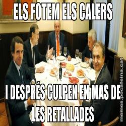 ELS FOTEM ELS CALERS I DESPRÉS CULPEN EN MAS DE LES RETALLADES