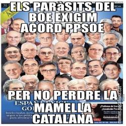 ELS PARàSITS DEL BOE EXIGIM ACORD PPSOE PER NO PERDRE LA MAMELLA CATALANA