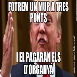 FOTREM UN MUR A TRES PONTS I EL PAGARAN ELS D'ORGANYÀ