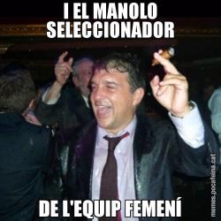 I EL MANOLO SELECCIONADOR DE L'EQUIP FEMENÍ