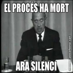 EL PROCÉS HA MORT ARA SILENCI