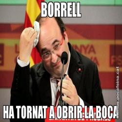 BORRELL HA TORNAT A OBRIR LA BOCA