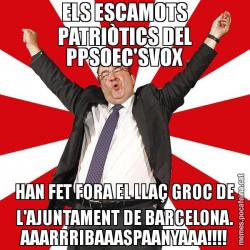 ELS ESCAMOTS PATRIÒTICS DEL PPSOEC'SVOX HAN FET FORA EL LLAÇ GROC DE L'AJUNTAMENT DE BARCELONA. AAARRRIBAAASPAANYAAA!!!!