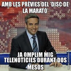 AMB LES PRÈVIES DEL 'DISC DE LA MARATÓ' JA OMPLIM MIG TELENOTÍCIES DURANT DOS MESOS