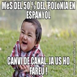 MéS DEL 50 % DEL 'POLòNIA EN ESPANYOL CANVI DE CANAL. JA US HO FAREU !