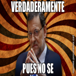 VERDADERAMENTE PUES NO SE
