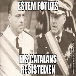 ESTEM FOTUTS ELS CATALANS RESISTEIXEN
