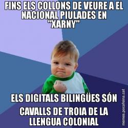 FINS ELS COLLONS DE VEURE A EL NACIONAL PIULADES EN "XARNY" ELS DIGITALS BILINGÜES SÓN CAVALLS DE TROIA DE LA LLENGUA COLONIAL