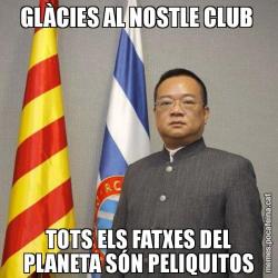 GLÀCIES AL NOSTLE CLUB  TOTS ELS FATXES DEL PLANETA SÓN PELIQUITOS