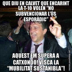 QUE DIU EN CALVET QUE ENCARINT LA T-10 VOLEN “NO SUBVENCIONAR L’ÚS ESPORÀDIC” AQUEST EM SUPERA A CATXONDO! VISCA LA “MUBILITAT SUSTANIBLA”!