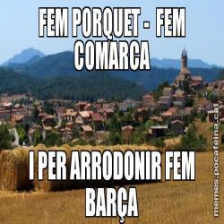 FEM PORQUET -  FEM COMARCA I PER ARRODONIR FEM BARÇA