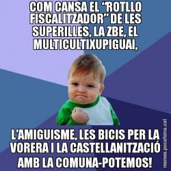 COM CANSA EL “ROTLLO FISCALITZADOR” DE LES SUPERILLES, LA ZBE, EL MULTICULTIXUPIGUAI, L’AMIGUISME, LES BICIS PER LA VORERA I LA CASTELLANITZACIÓ AMB LA COMUNA-POTEMOS!