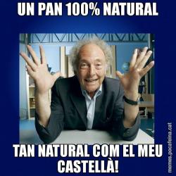 UN PAN 100% NATURAL TAN NATURAL COM EL MEU CASTELLÀ!