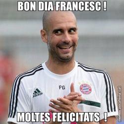 BON DIA FRANCESC ! MOLTES FELICITATS  !