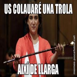 US COLAUARÉ UNA TROLA AIXÍ DE LLARGA