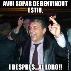 AVUI SOPAR DE BENVINGUT ESTIU, I DESPRÉS...AL LORO!!