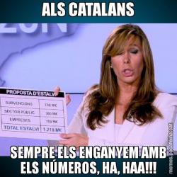 ALS CATALANS SEMPRE ELS ENGANYEM AMB ELS NÚMEROS, HA, HAA!!!