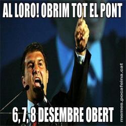 AL LORO! OBRIM TOT EL PONT 6, 7, 8 DESEMBRE OBERT