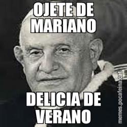 OJETE DE MARIANO DELICIA DE VERANO