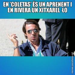 EN 'COLETAS' ÉS UN APRENENT I EN RIVERA UN XITXAREL·LO