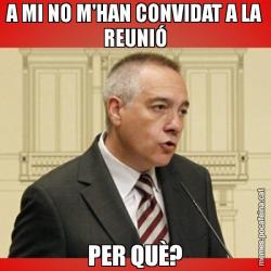 A MI NO M'HAN CONVIDAT A LA REUNIÓ PER QUÈ?