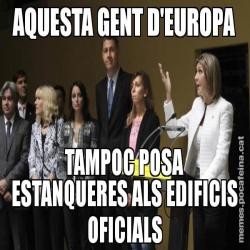 AQUESTA GENT D'EUROPA TAMPOC POSA ESTANQUERES ALS EDIFICIS OFICIALS