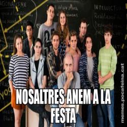NOSALTRES ANEM A LA FESTA