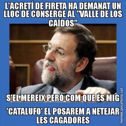 L'ACRETÍ DE FIRETA HA DEMANAT UN LLOC DE CONSERGE AL "VALLE DE LOS CAÍDOS" S'EL MEREIX PERÒ COM QUE ÉS MIG 'CATALUFO' EL POSAREM A NETEJAR LES CAGADORES