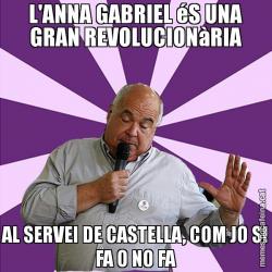 L'ANNA GABRIEL éS UNA GRAN REVOLUCIONàRIA AL SERVEI DE CASTELLA, COM JO SI FA O NO FA