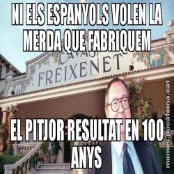 NI ELS ESPANYOLS VOLEN LA MERDA QUE FABRIQUEM EL PITJOR RESULTAT EN 100 ANYS