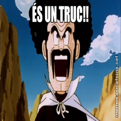 ÉS UN TRUC!!