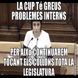 LA CUP Té GREUS PROBLEMES INTERNS PER AIXò CONTINUAREM TOCANT ELS COLLONS TOTA LA LEGISLATURA