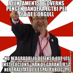AJUNTAMENTS I GOVERNS PENGEN BANDERA LGTBI PEL DIA DE L'ORGULL -NO M'AGRADA! JO DEFENSO QUE LES INSTITUCIONS "HAN DE GARANTIR LA NEUTRALITAT DE L'ESPAI PÚBLIC"!!!