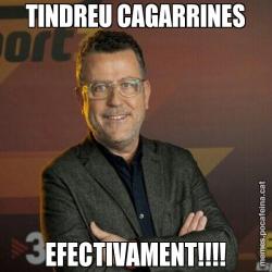 TINDREU CAGARRINES EFECTIVAMENT!!!!