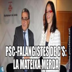 PSC-FALANGISTES DE C'S: LA MATEIXA MERDA