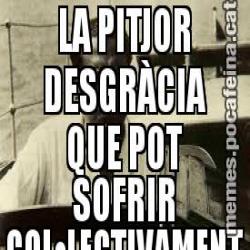 LA PITJOR DESGRÀCIA QUE POT SOFRIR COL•LECTIVAMENT UN POBLE ÉS LA MANCA DE L’IDEAL;