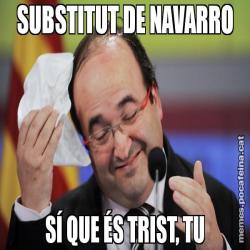 SUBSTITUT DE NAVARRO SÍ QUE ÉS TRIST, TU