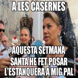 A LES CASERNES AQUESTA SETMANA SANTA HE FET POSAR L'ESTANQUERA A MIG PAL