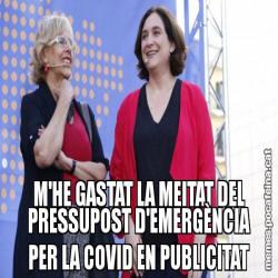 M'HE GASTAT LA MEITAT DEL PRESSUPOST D'EMERGÈNCIA PER LA COVID EN PUBLICITAT