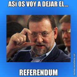 ASí OS VOY A DEJAR EL... REFERENDUM
