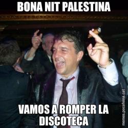 BONA NIT PALESTINA VAMOS A ROMPER LA DISCOTECA