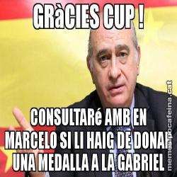 GRàCIES CUP ! CONSULTARé AMB EN MARCELO SI LI HAIG DE DONAR UNA MEDALLA A LA GABRIEL