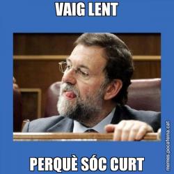 VAIG LENT PERQUÈ SÓC CURT