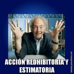 ACCIÓN REDHIBITORIA Y ESTIMATORIA