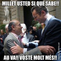 MILLET USTED SI QUE SABE!! AU VA!! VOSTÈ MOLT MÉS!!