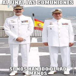 AL FINAL LAS COMUNIONES SE NOS HAN IDO DE LAD MANOS