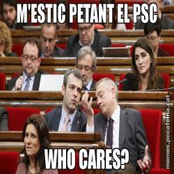 M'ESTIC PETANT EL PSC WHO CARES?