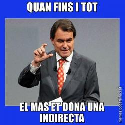 QUAN FINS I TOT EL MAS ET DONA UNA INDIRECTA