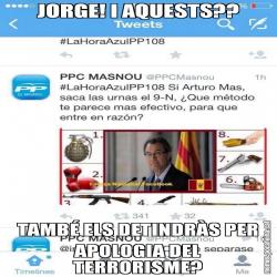JORGE! I AQUESTS?? TAMBÉ ELS DETINDRÀS PER APOLOGIA DEL TERRORISME?