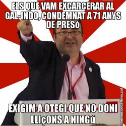 ELS QUE VAM EXCARCERAR AL GAL-INDO, CONDEMNAT A 71 ANYS DE PRESó EXIGIM A OTEGI QUE NO DONI LLIçONS A NINGú